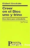 Creer en el Dios uno y trino