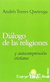 Diálogo de las religiones y autocomprensión cristiana