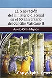 La renovación del ministerio diaconal en el 50 aniversario del Concilio Vaticano II