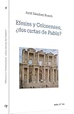 Efesios y Colosenses, ¿dos cartas de Pablo?