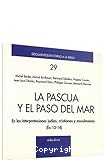 La pascua y el paso del mar en las interpretaciones judías, cristianas y musulmanas (Éx 12-14)