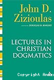 Lectures in christian dogmatics