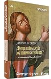 ¿Dieron culto a Jesús los primeros cristianos?