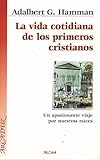 La vida cotidiana de los primeros cristianos