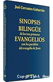 Sinopsis bilingüe de los tres primeros Evangelios con los paralelos del Evangelio de Juan