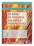 25 años de teología: balance y perspectivas