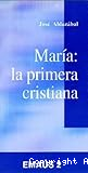 María, la primera cristiana