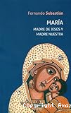 María, Madre de Jesús y Madre nuestra