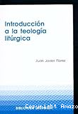 Introducción a la teología litúrgica