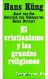 El Cristianismo y las grandes religiones