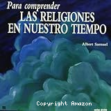 Para comprender las religiones en nuestro tiempo