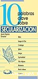 10 palabras clave sobre secularización