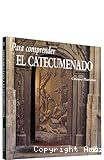 Para comprender el catecumenado