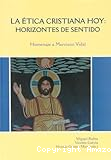 La ética cristiana hoy: horizontes de sentido