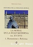 La moral en la Edad Moderna (ss. XV-XVI) I