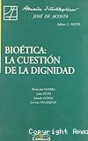 Bioética: la cuestión de la dignidad