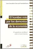 El hombre roto por los demonios de la economía