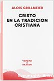 Cristo en la tradición cristiana I