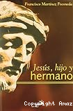 Jesús, hijo y hermano