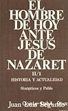 El hombre de hoy ante Jesús de Nazaret II/1