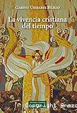 La vivencia cristiana del tiempo