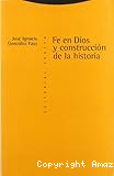 Fe en Dios y construcción de la historia