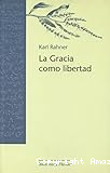 La Gracia como libertad