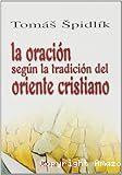 La oración según la tradición del Oriente cristiano