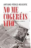 No me cogeréis vivo