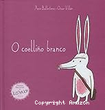 O coelliño branco