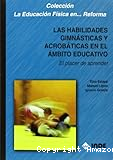 Las habilidades gimnásticas y acrobáticas en el ámbito educativo