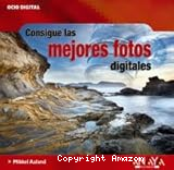 Consigue las mejores fotos digitales