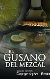 El gusano del mezcal