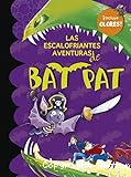 Las escalofriantes aventuras de Bat Pat