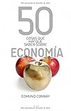 50 cosas que hay que saber sobre economía