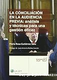 La conciliación en la audiencia previa: análisis y técnicas para una gestión eficaz