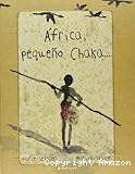 África, pequeño Chaka...