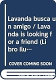 Lavanda busca un amigo