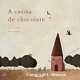 A casiña de chocolate