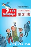 3 y un papagayo saludan al fantasma del castillo