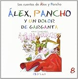 Álex, Pancho y un dolor de gargantea