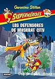 Los defensores de Muskrat City