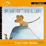 ¡Oh, qué voz tiene el león!