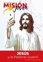 Misión Joven, Año LXIV. Nº 567 - Abril 2024 - Jesús y la pastoral juvenil