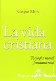 La vida cristiana