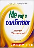 Me voy a confirmar / segundo año