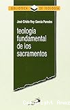 Teología fundamental de los sacramentos