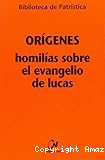 Homilías sobre el evangelio de Lucas