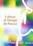 Celebrar el tiempo de Pascua