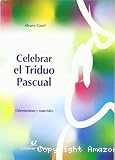 Celebrar el Triduo Pascual